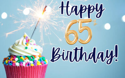 You’re Turning 65—Now What?